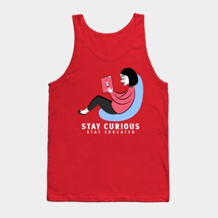 Stay Curious Stay Educated Educational Tank Top